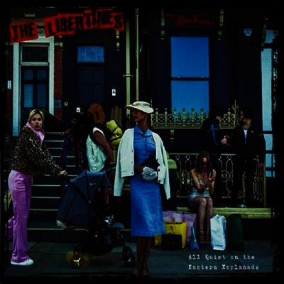 Libertines — All Quiet On The Eastern Esplanade (US Indie Exclusive) 앨범 커버
