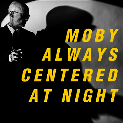 Moby — Always Centered At Night (US Indie Exclusive) 앨범 커버