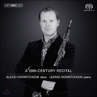 Alexei Ogrintchouk 20 Ʋ - ˷ ׸ũ   (A 20th-Century Recital