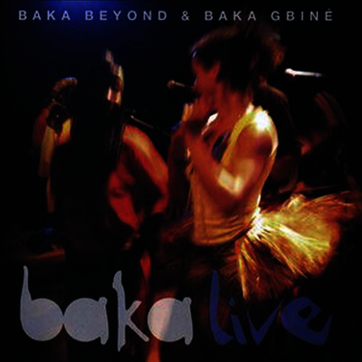 Baka Beyond & Baka Gbine - Baka Live (CD)