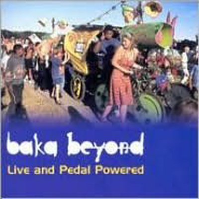Baka Beyond - Live & Pedal Powered (CD)