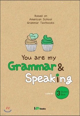 You are my Grammar & Speaking 3 Student Book