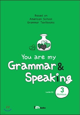 You are my Grammar & Speaking 3 Workbook