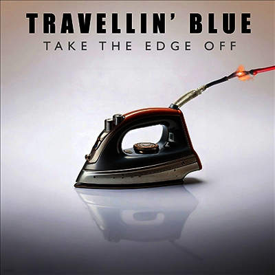 Travellin' Blue — Take The Edge Off 앨범 커버