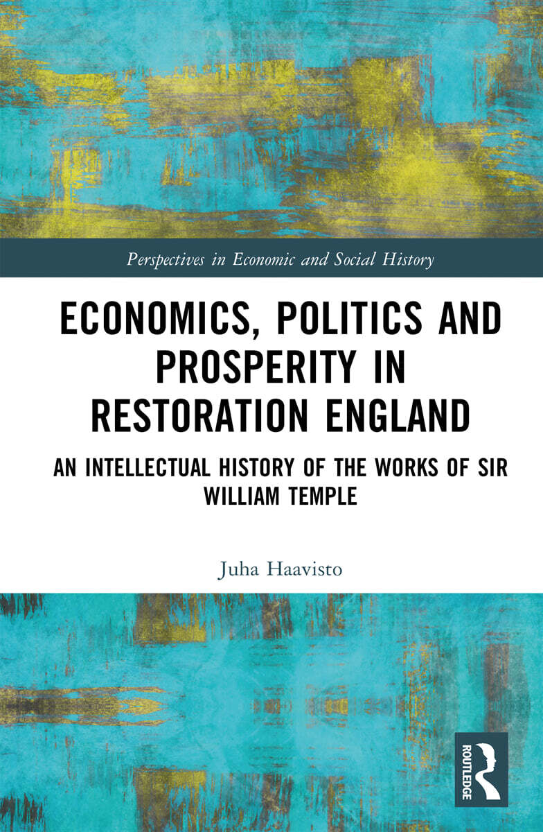 Economics, Politics and Prosperity in Restoration England