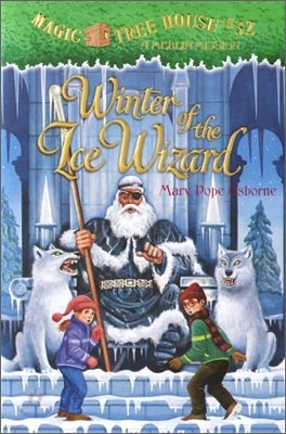 (Magic Tree House #32) Winter of the Ice Wizard