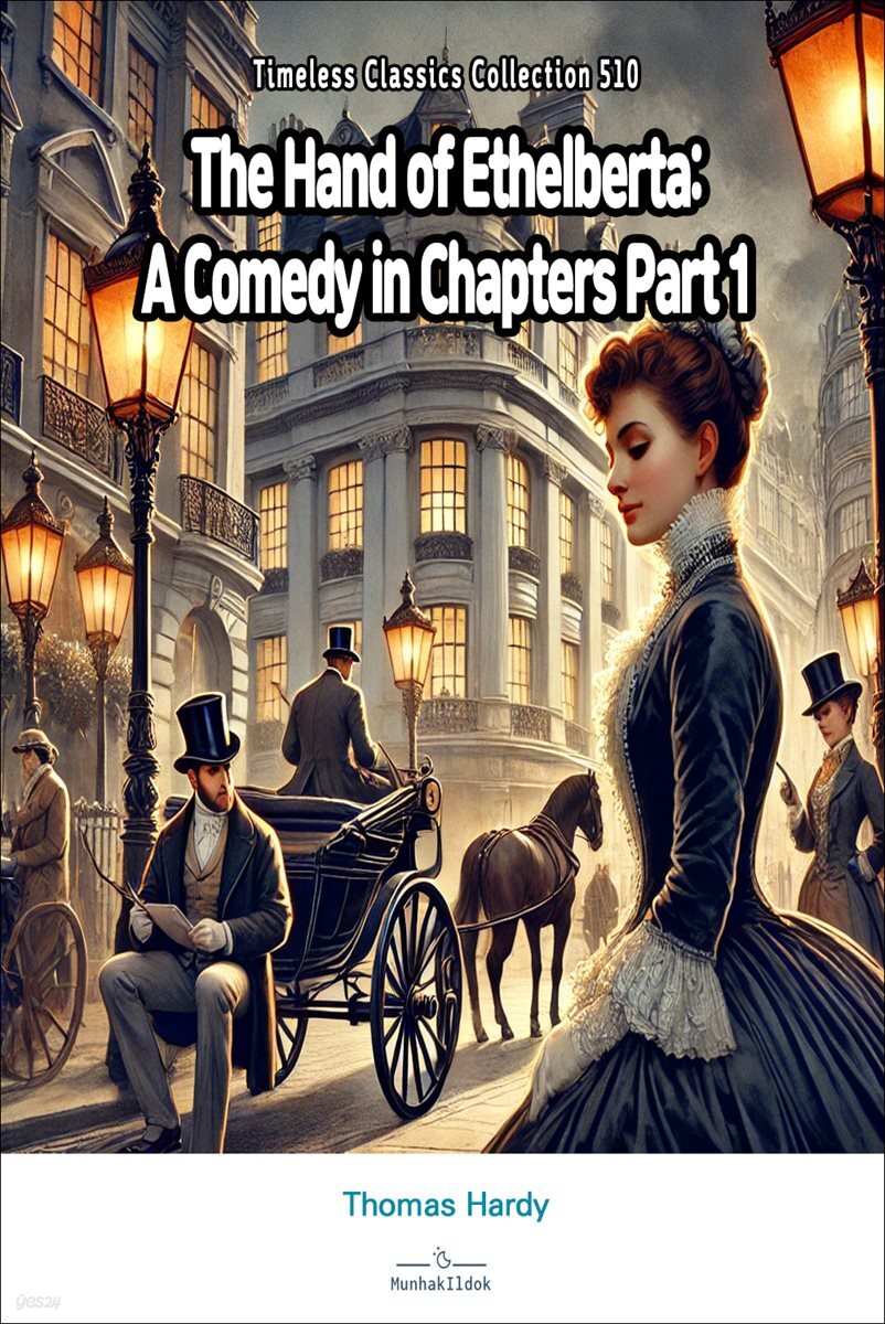 The Hand of Ethelberta: A Comedy in Chapters Part 1