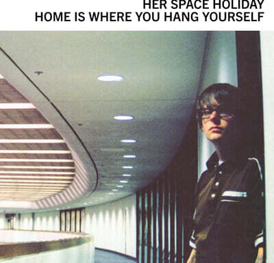 Her Space Holiday (허 스페이스 홀리데이) - Home Is Where You Hang Yourself [2LP]