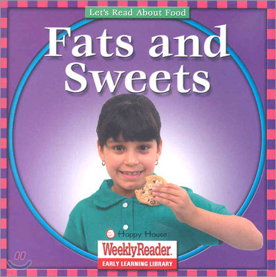 Fats and Sweets