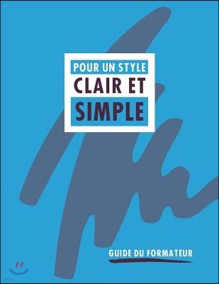 Pour Un Style Clair Et Simple: Guide Du Formateur