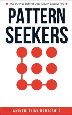Pattern Seekers: The Science Behind Data-Driven Discoveries