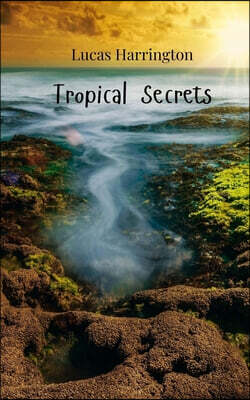 Tropical Secrets