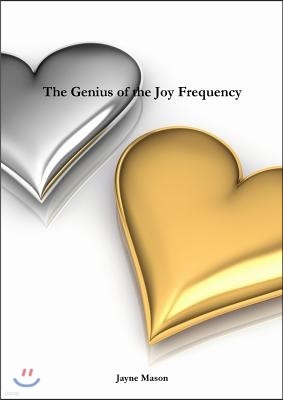 The Genius of the Joy Frequency