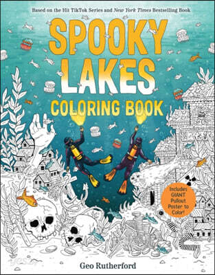 Spooky Lakes Coloring Book: Includes Pull-Out, Oversized Poster to Color!