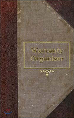 Warranty Organizer: A Warranty Organizer Journal (old style book cover)