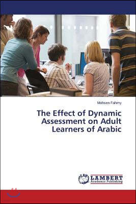 The Effect of Dynamic Assessment on Adult Learners of Arabic