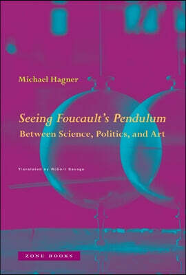 Zone Books Seeing Foucault's Pendulum