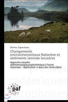 Changements Environnementaux Holoc?ne Et S?diments Lamin?s Lacustres