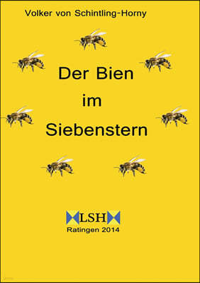 Der Bien im Siebenstern: Ein Siebenstern harmonisiert "Mutter Erde" und vertreibt die Varroa-Milbe