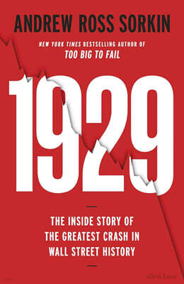 1929: The Inside Story of The Greatest Crash in Wall Street History