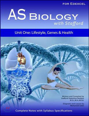 AS Biology With Stafford: Unit 1: Lifestyle, Genes and Health