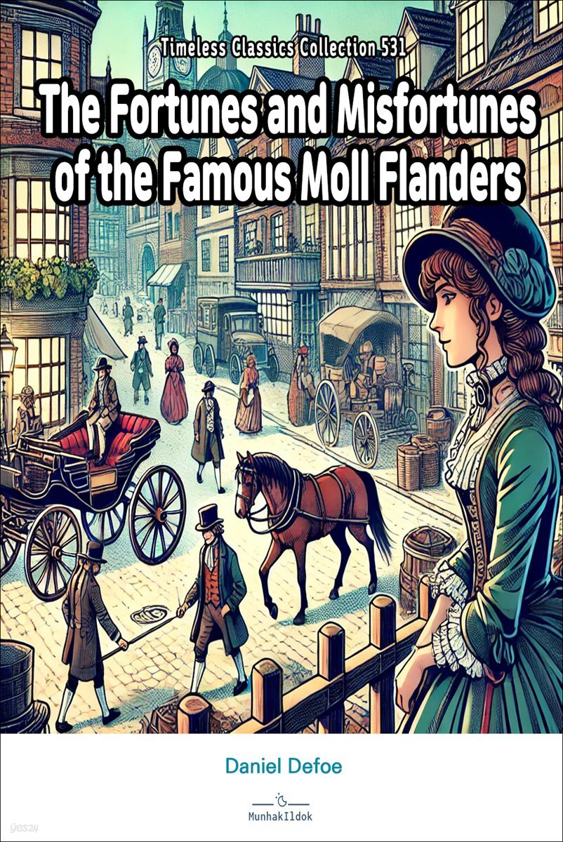 The Fortunes and Misfortunes of the Famous Moll Flanders