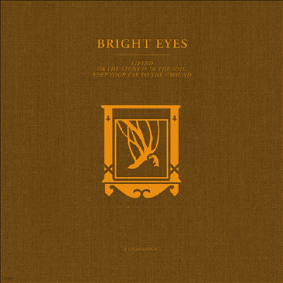 Bright Eyes — LIFTED or The Story Is in the Soil, Keep Your Ear to the Ground: A Companion 앨범 커버