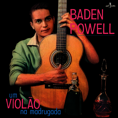 Baden Powell — Um Violao Na Madrugada (Limited Edition) (+4 Bonus Tracks) 앨범 커버