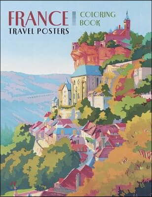 France Travel Posters Colouring Book