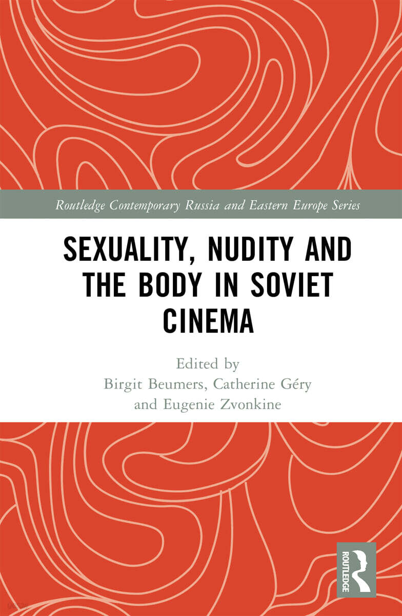 Sexuality, Nudity and the Body in Soviet Cinema