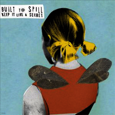 Built To Spill — Keep It Like A Secret 앨범 커버