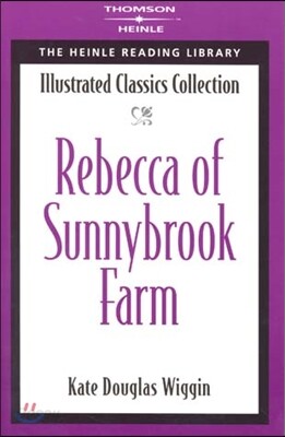 Illustrated Classics Collection : Rebecca of Sunnybrook Farm Book (Level C (Early Advanced))