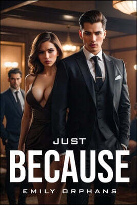 Just Because