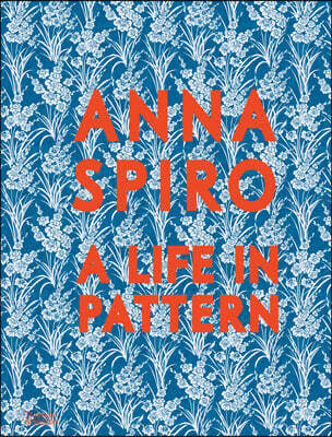 Anna Spiro: A Life in Pattern