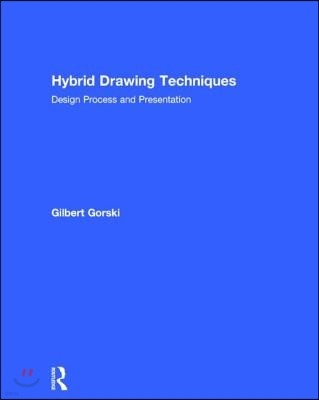 Hybrid Drawing Techniques: Design Process and Presentation