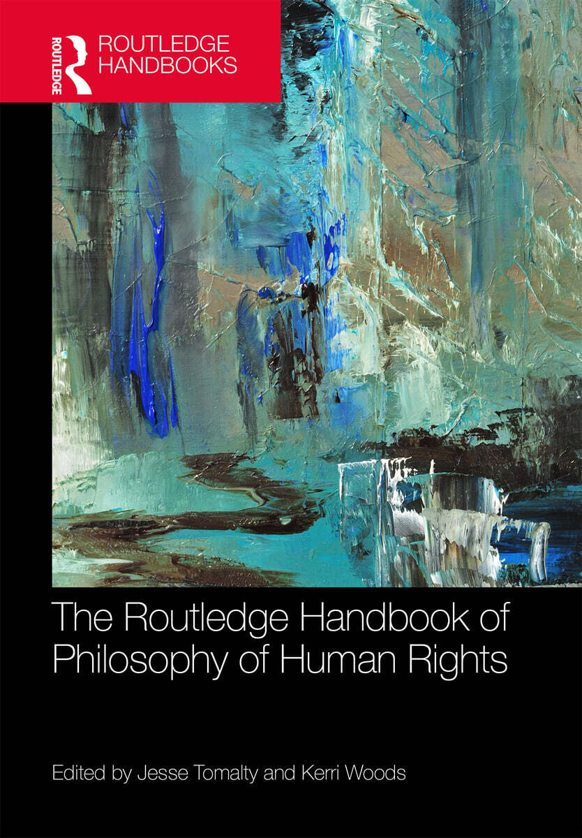 Routledge Handbook of the Philosophy of Human Rights