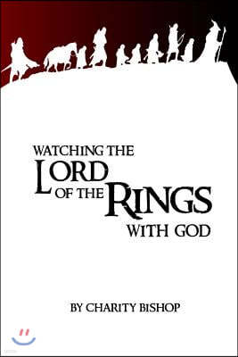 Watching The Lord of the Rings With God