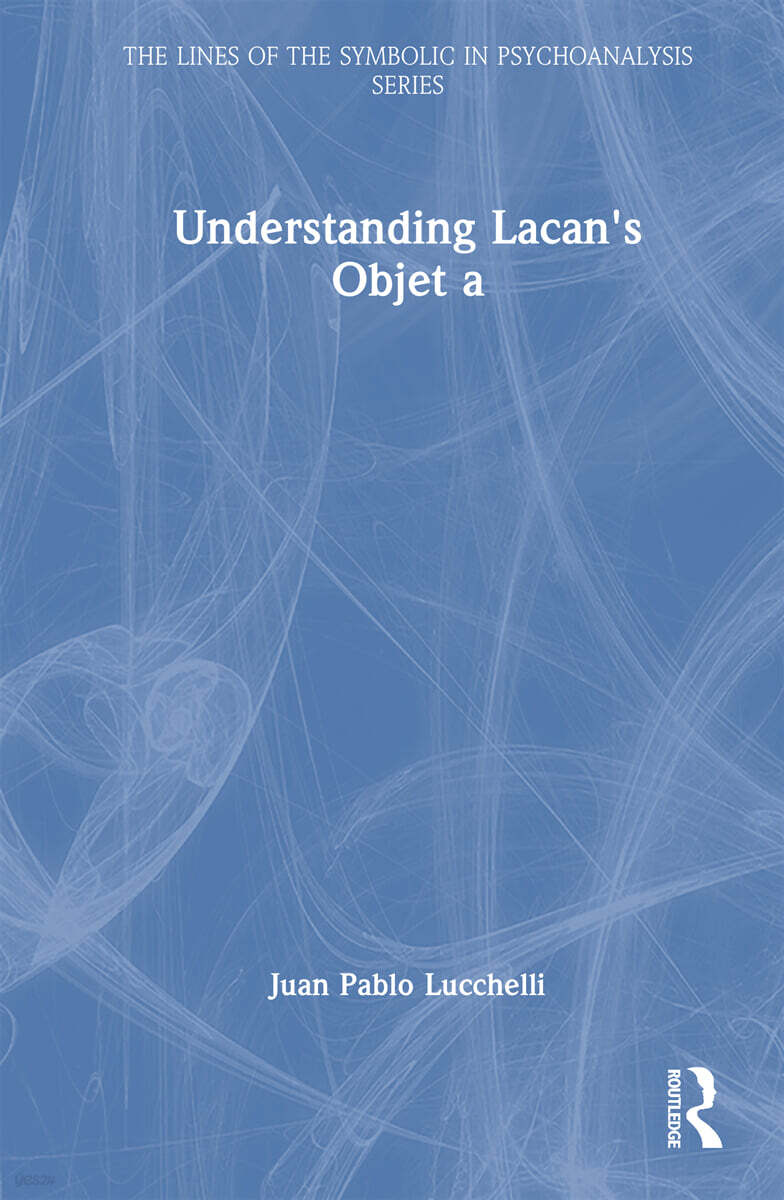 Understanding Lacan's Objet a