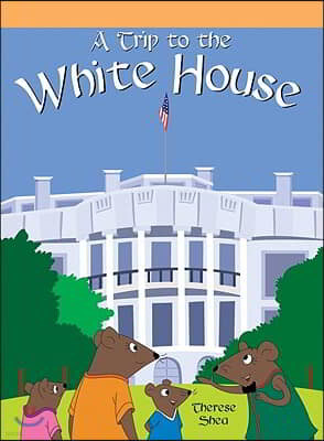 A Trip to the White House