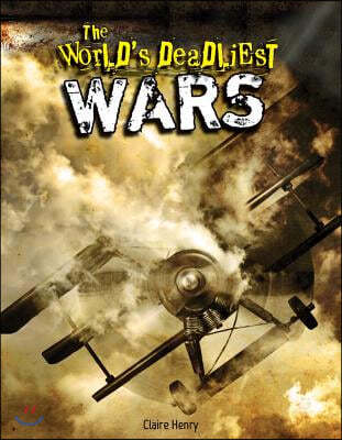 The World's Deadliest Wars