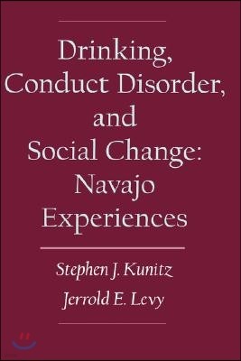 Drinking, Conduct Disorder, and Social Change: Navajo Experiences