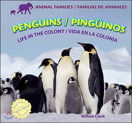 Penguins: Life in the Colony / Pingüinos: Vida En La Colonia