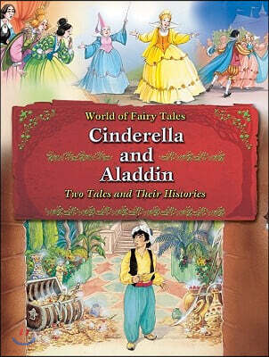 Cinderella and Aladdin: Two Tales and Their Histories