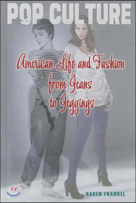 American Life and Fashion from Jeans to Jeggings
