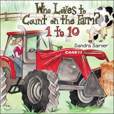 Who Loves to Count on the Farm? 1 to 10