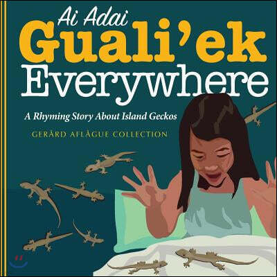 Ai Adai Guali'ek Everywhere: A Rhyming Story about Island Geckos