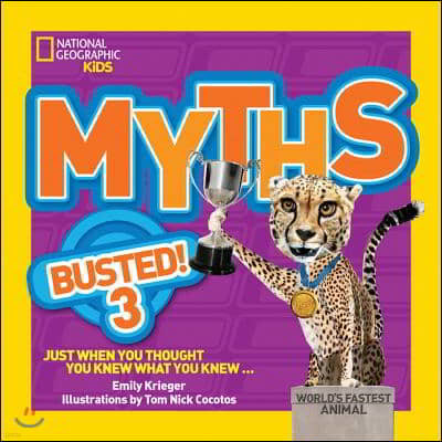 Myths Busted! 3: Just When You Thought You Knew What You Knew