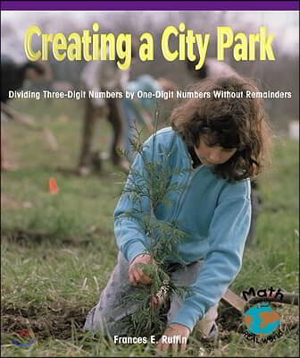 Creating a City Park: Dividing Three-Digit Numbers by One-Digit Numbers Without Remainders