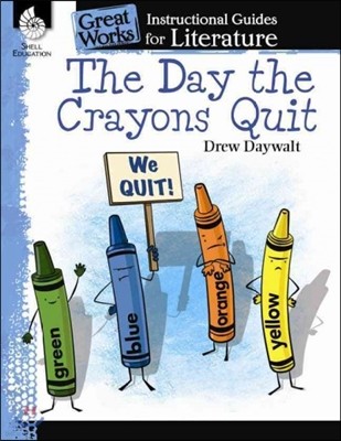 The Day Crayons Quit: An Instructional Guide for Literature