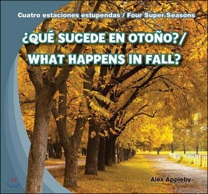 ¿Que Sucede En Otono? / What Happens in Fall?